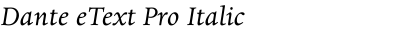Dante eText Pro Italic